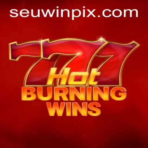 The Thrilling World of HotBurningWins: A Comprehensive Guide with SeuWin Strategy